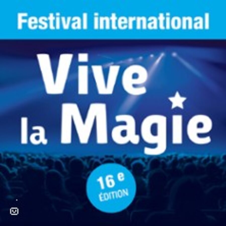 Festival International Vive la Magie 16eme Edition » LA ROCHELLE 1