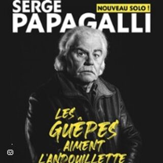 Serge Papagalli - Les guêpes aiment l'andouillette
