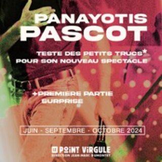 Panayotis Pascot teste des Trucs - Point-Virgule, Paris
