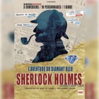 Sherlock Holmes & L'Aventure du Diamant Bleu -  Festival OFF d'Avignon