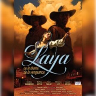 Laya Ou le drame de la Vengence - Festival OFF d'Avignon