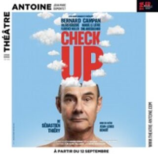 Check-Up - Théâtre Antoine, Paris