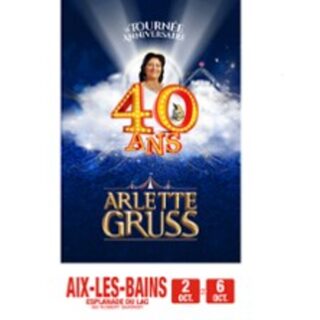 Cirque Arlette Gruss - 40 Ans (Aix-les-Bains)