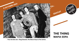 The Thing • Mafia Sofa • Goblins On Saturn / Supersonic (Free entry)