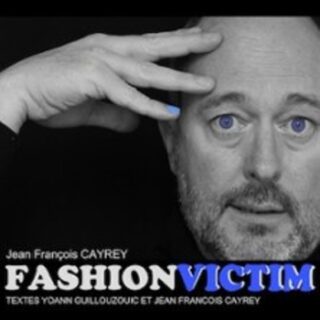 Jean-François Cayrey - Fashion Victim