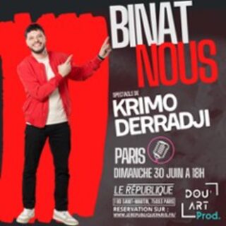 Krimou Derradji - Binat Nous - Le République, Paris