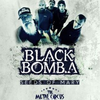 Black Bomb A + Seeds of Mary