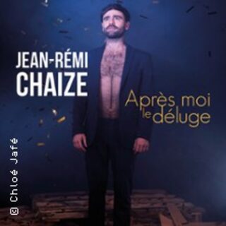 Jean-Rémi Chaize - Après-moi le Déluge