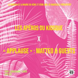 Les apéros du kiosque x Le Makeda | "APPALUSE" (Matteo & guests)