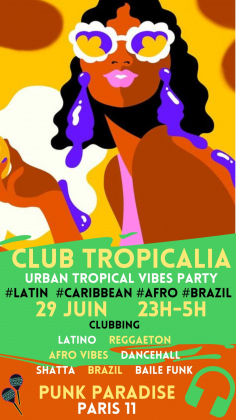 Club Tropicalia ~ Clubbing Latino, Afro, Reggaeton, Caribbean, Brazil!