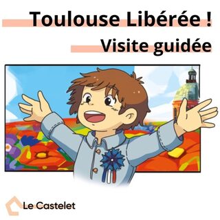 Visite guidée - Toulouse Libérée !
