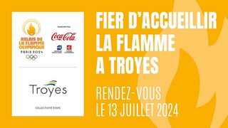 La Flamme Olympique brillera à Troyes !