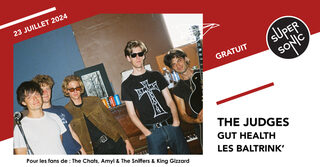 The Judges • Gut Health • Les Baltrink' / Supersonic (Free entry)