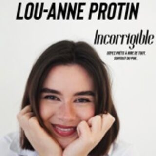 Lou-Anne Protin - Incorrigible