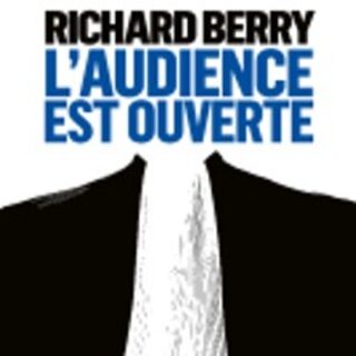 L'Audience est Ouverte - Richard Berry