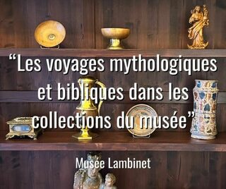 Visite guidée « Les voyages mythologiques et bibliques dans les collections du m