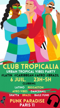 Club Tropicalia ~ Clubbing Latino, Afro, Reggaeton, Caribbean, Brazil!
