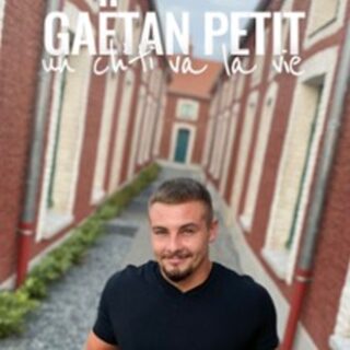 Gaëtan Petit - Un Ch'ti Va la Vie