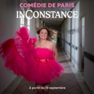 Constance - Inconstance - Comédie de Paris, Paris