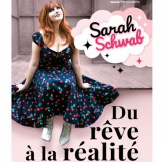 Sarah Schwab : du rêve à la réalité