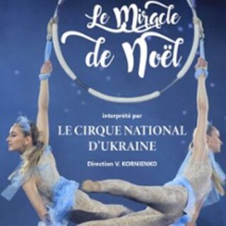 Cirque National d'Ukraine - Le Miracle de Noël (Tournée)