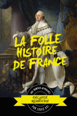 La folle histoire de France