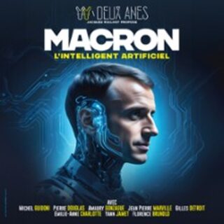 Macron, L'Intelligent Artificiel - Théâtre des 2 Anes, Paris