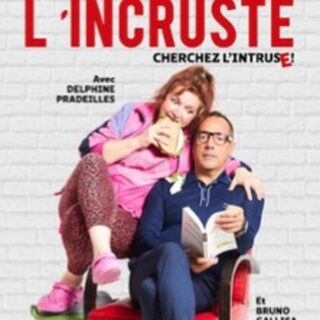 L'Incruste ( Tournée )