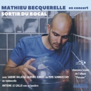 Mathieu Becquerelle en Concert - Sortir du Bocal