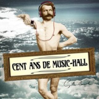 Cent ans de Music-Hall