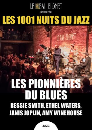 LES 1001 NUITS DU JAZZ – LES PIONNIÈRES DU BLUES