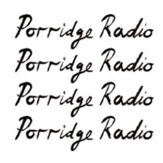 Porridge Radio