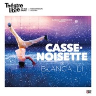 Casse-Noisette de Blanca Li - Théâtre Libre, Paris