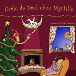 Drôle de Noël Chez Myrtille