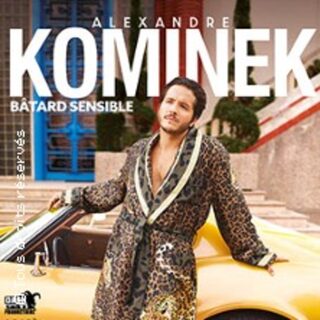 Alexandre Kominek - Batard Sensible (Tournée)