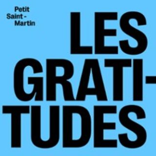 Les Gratitudes - Théâtre du Petit Saint-Martin, Paris