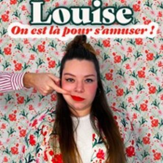 Louise - On Est Là Pour S'Amuser