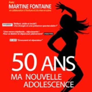 50 ans, Ma Nouvelle Adolescence