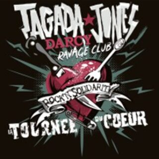 Tagada Jones + Darcy + Ravage Club - Tournée du Coeur