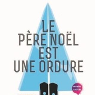 Le Père Noël est une Ordure