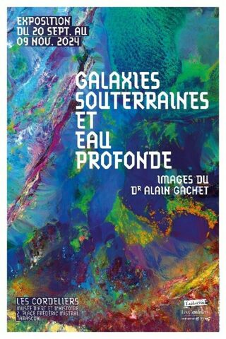 Les Cordeliers- Musée d'Art et D'histoire.  Exposition Galaxies souterraines et 