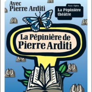 La Pépinière de Pierre Arditi - Tournée