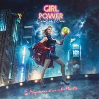 Caroline Marx - Girl Power