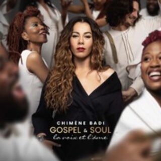 Chimène Badi - Gospel & Soul, La Voix et l'Ame