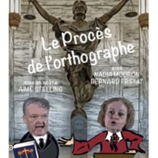 Le Procès de l'Orthographe - Comédie Paris - Laurette Théâtre, Paris