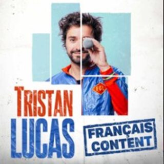 Tristan Lucas - Français Content - Tournée