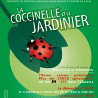 La Coccinelle et le Jardinier - La Comédie St-Michel, Paris