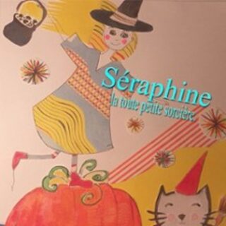 Séraphine la toute petite sorcière