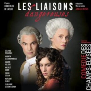 Les Liaisons Dangereuses - Comédie des Champs-Elysées, Paris