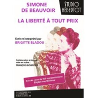 Simone de Beauvoir, La Liberté A Tout Prix